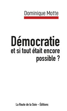 Démocratie, PDD, Dominique Motte, livre, essai